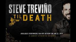 Steve Trevino 'Til Death TRAILER
