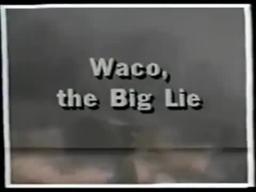 Waco: The Big Lie (1993 Documentary)