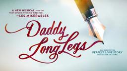 Daddy Long Legs | Musical | Trailer