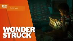 Wonderstruck | UK Exclusive Clip