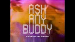 Ask Any Buddy [Official Theatrical Trailer - AGFA]