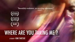 WHERE ARE YOU TAKING ME? Trailer