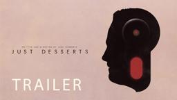 JUST DESSERTS (TRAILER)
