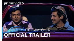 Sketchy Behaviour | Official Trailer | Kanan Gill & Kenny Sebastian