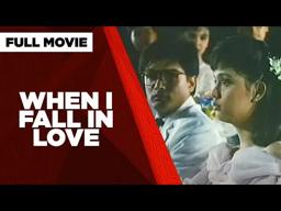 WHEN I FALL IN LOVE: Maricel Soriano, William Martinez & Jackie Lou Blanco | Full Movie