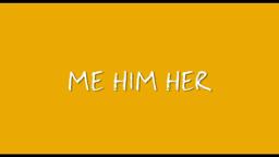 Me Him Her (Official Trailer)