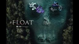 Don't Float - Trailer #1