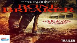 Trailer. Bone Breaker. Gênero. Terror( 2020)