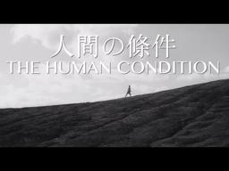 The Human Condition Trilogy Trailer