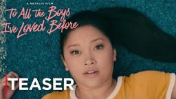 To All The Boys I've Loved Before | Teaser [HD] | Netflix