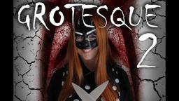 GROTESQUE 2 - Horror Comedy Trailer
