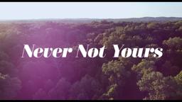 Never Not Yours | Official Trailer | Adult Children Films