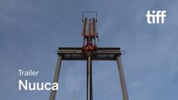 NUUCA Trailer | TIFF 2017