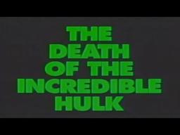The Death of the Incredible Hulk VHS Trailer - 1990