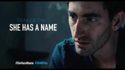 She Has A Name - Official Trailer Two