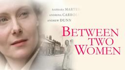 Between Two Women 2002 Trailer