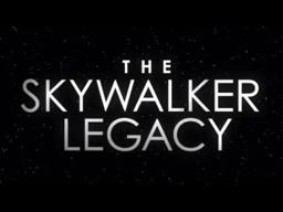 The Skywalker Legacy Trailer