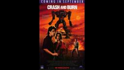 Crash and   Burn Original trailer