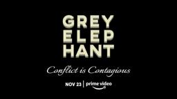 Grey Elephant - Official Trailer