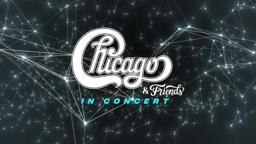 CHICAGO & FRIENDS IN CONCERT (Official Trailer)
