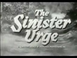 The Sinister Urge Trailer