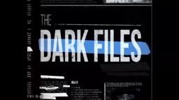 THE DARK FILES: TRAILER #1