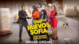 ¡Qué Huevos, Sofía! | Tráiler Oficial | Cinépolis Distribución