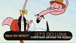 PBS Kids Promo Let's Go Luna Christmas Around The World (2018, 2022 WHUT-DT1) (RARE)