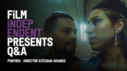 Film Independent Presents: PONYBOI Q&A with Esteban Arango