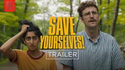 Save Yourselves! I Official Trailer I Bleecker Street