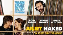 Juliet, Naked | Official Trailer | In select theaters August 17
