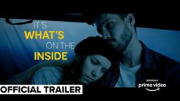 It's What's on the Inside - Official Trailer