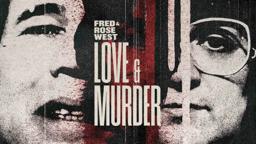 Fred & Rose West: Love & Murder (Official Trailer)