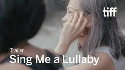 SING ME A LULLABY Trailer | TIFF 2020