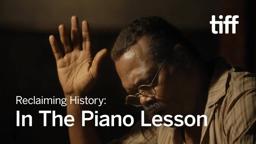 Reclaiming History: Malcolm Washington & Virgil Williams on THE PIANO LESSON  | TIFF 2024