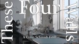 These Four Walls - A Short Documentary by Colin Schmidt