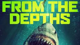 From The Depths | Trailer