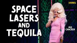 Space Lasers and Tequila - Miz Cracker