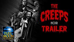 The Creeps Noir | Official Trailer | Full Moon Features