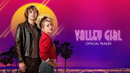 VALLEY GIRL Official Trailer (2020)