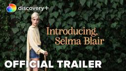 Introducing, Selma Blair | In Theaters Oct 15 | Streaming Oct 21 on discovery+