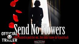 SEND NO FLOWERS (2013) | Official Trailer | HD | FT. Sean Young