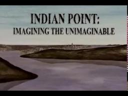 Indian Point: Imagining the Unimaginable (animation excerpts, 2004)