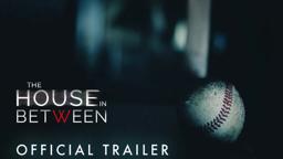 THE HOUSE IN BETWEEN | PARANORMAL | *OFFICIAL TRAILER*