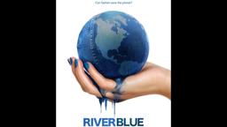 Trailer for RiverBlue