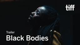 BLACK BODIES Trailer | National Canadian Film Day | TIFF 2021