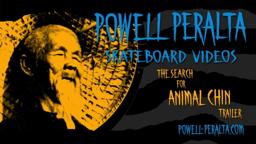 Powell Peralta Skateboard Videos - The Search for Animal Chin Trailer