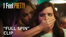 I Feel Pretty | "Full Spin" Clip | Own It Now on Digital HD, Blu Ray & DVD
