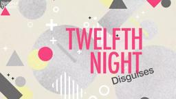 Twelfth Night: Disguises