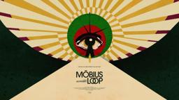 Official Möbius Loop Trailer